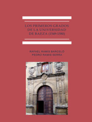 cover image of Los primeros grados de la Universidad de Baeza (1549-1580)